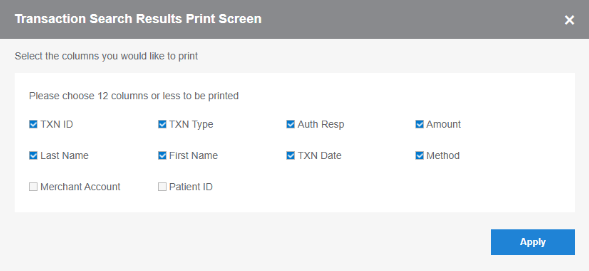The Transaction Search Results Print Screen. The following columns are selected: TXN ID, TXN Type, Auth Resp, Amount, Last Name, First Name, TXN Date, and Method.