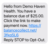 An example Text-to-Pay message. It includes the practice name, the balance due amount, a link to make a payment, and instructions on how to opt-out.
