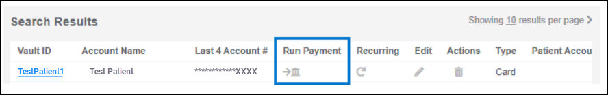 The Seach Results section of the Vault screen. A box surrounds the Run Payment column and the icon (a right arrow pointing to a bank icon) underneath it.