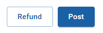 Two buttons that are side-by-side. The left button says ”Refund” and is white with a blue outline and text. The right button is blue and says ”Post” in white text.