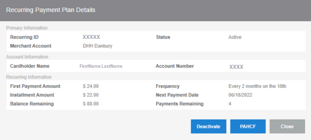 The Recurring Payment Plan Details screen. Deactivate, PAHCF, and Close buttons are available.
